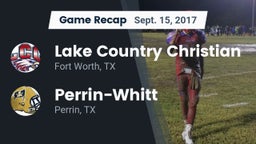 Recap: Lake Country Christian  vs. Perrin-Whitt  2017