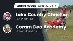 Recap: Lake Country Christian  vs. Coram Deo Academy  2017