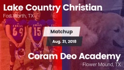 Matchup: Lake Country vs. Coram Deo Academy  2018