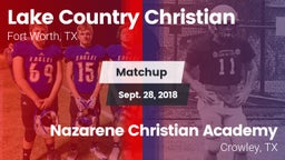 Matchup: Lake Country vs. Nazarene Christian Academy  2018