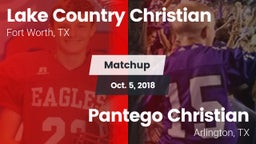 Matchup: Lake Country vs. Pantego Christian  2018