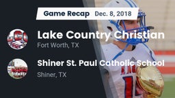Recap: Lake Country Christian  vs. Shiner St. Paul Catholic School 2018