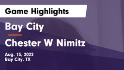 Bay City  vs Chester W Nimitz  Game Highlights - Aug. 13, 2022