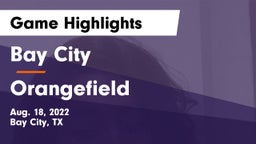 Bay City  vs Orangefield  Game Highlights - Aug. 18, 2022