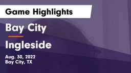 Bay City  vs Ingleside  Game Highlights - Aug. 30, 2022