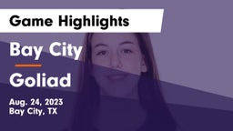 Bay City  vs Goliad  Game Highlights - Aug. 24, 2023