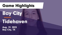 Bay City  vs Tidehaven  Game Highlights - Aug. 19, 2023