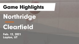 Northridge  vs Clearfield  Game Highlights - Feb. 12, 2021