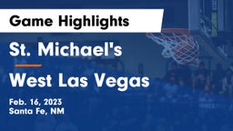 St. Michael's  vs West Las Vegas  Game Highlights - Feb. 16, 2023