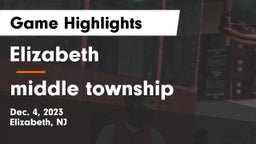 Elizabeth  vs middle township Game Highlights - Dec. 4, 2023