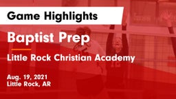 Baptist Prep  vs Little Rock Christian Academy  Game Highlights - Aug. 19, 2021