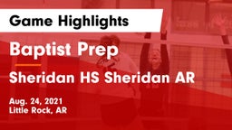 Baptist Prep  vs Sheridan HS Sheridan AR Game Highlights - Aug. 24, 2021