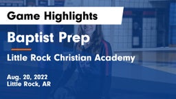 Baptist Prep  vs Little Rock Christian Academy  Game Highlights - Aug. 20, 2022