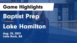 Baptist Prep  vs Lake Hamilton  Game Highlights - Aug. 25, 2022