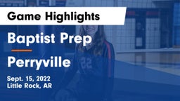 Baptist Prep  vs Perryville  Game Highlights - Sept. 15, 2022