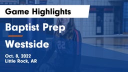 Baptist Prep  vs Westside  Game Highlights - Oct. 8, 2022