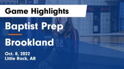 Baptist Prep  vs Brookland  Game Highlights - Oct. 8, 2022