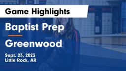 Baptist Prep  vs Greenwood  Game Highlights - Sept. 23, 2023