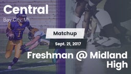 Matchup: Central  vs. Freshman @ Midland High 2017