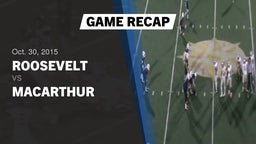 Recap: Roosevelt  vs. MacArthur  2015