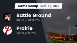 Recap: Battle Ground  vs. Prairie  2022