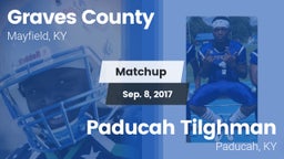 Matchup: Graves County High vs. Paducah Tilghman  2017