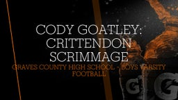 Highlight of Cody Goatley: Crittendon Scrimmage