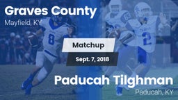 Matchup: Graves County High vs. Paducah Tilghman  2018