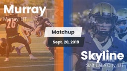 Matchup: Murray  vs. Skyline  2019