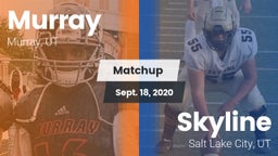 Matchup: Murray  vs. Skyline  2020