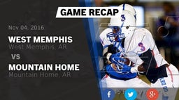 Recap: West Memphis  vs. Mountain Home  2016