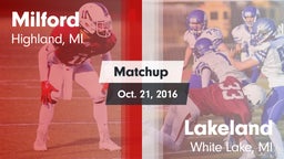 Matchup: Milford  vs. Lakeland  2016