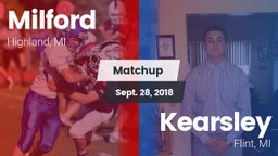 Matchup: Milford  vs. Kearsley  2018