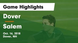 Dover  vs Salem  Game Highlights - Oct. 16, 2018