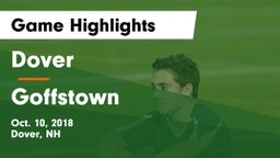 Dover  vs Goffstown  Game Highlights - Oct. 10, 2018