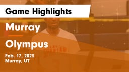 Murray  vs Olympus  Game Highlights - Feb. 17, 2023