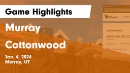 Murray  vs Cottonwood  Game Highlights - Jan. 4, 2024