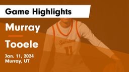 Murray  vs Tooele  Game Highlights - Jan. 11, 2024
