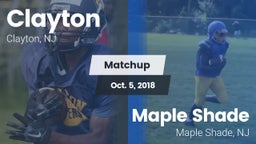 Matchup: Clayton  vs. Maple Shade  2018