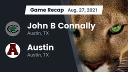 Recap: John B Connally  vs. Austin  2021