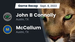 Recap: John B Connally  vs. McCallum  2022