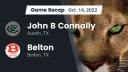 Recap: John B Connally  vs. Belton  2022