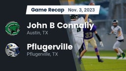 Recap: John B Connally  vs. Pflugerville  2023
