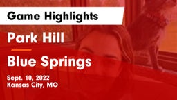 Park Hill  vs Blue Springs  Game Highlights - Sept. 10, 2022
