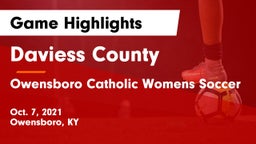 Daviess County  vs Owensboro Catholic Womens Soccer Game Highlights - Oct. 7, 2021