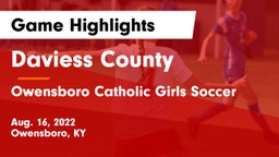 Daviess County  vs Owensboro Catholic Girls Soccer Game Highlights - Aug. 16, 2022
