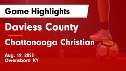 Daviess County  vs Chattanooga Christian  Game Highlights - Aug. 19, 2023