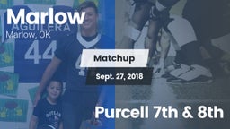 Matchup: Marlow  vs. Purcell 7th & 8th 2018