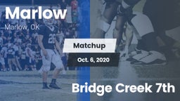 Matchup: Marlow  vs. Bridge Creek 7th 2020