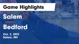 Salem  vs Bedford  Game Highlights - Oct. 2, 2023